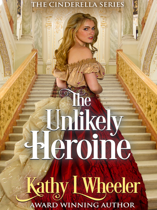 Title details for The Unlikely Heroine by Kathy L Wheeler - Available